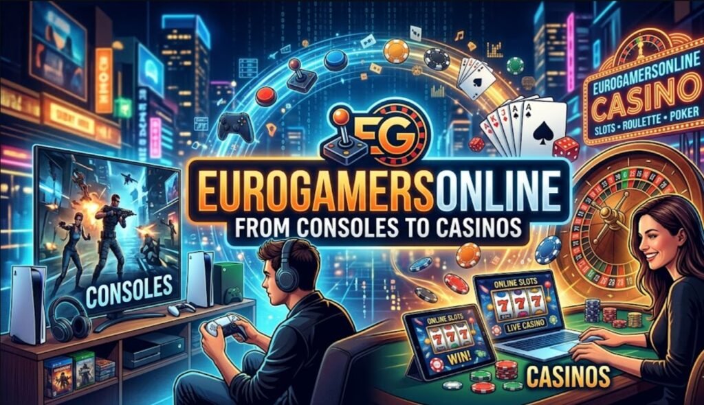 eurogamersonline from consoles to casinos